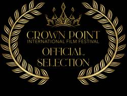 Official Selection - Crown Point International Film Festival